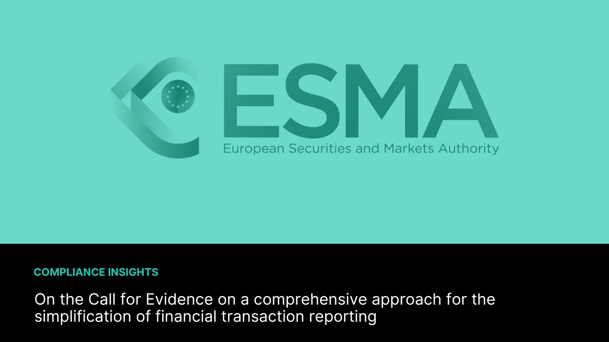 ESMA Moves to Simplify Transaction Reporting. Full Report.